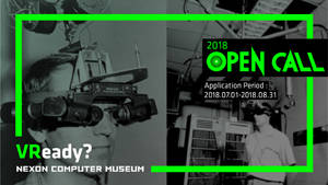 '2018 NCM VR OPEN CALL'은 넥슨컴퓨터박물관 홈페이지를 통해 자세한 내용을 확인할 수 있다. ⓒ 넥슨컴퓨터박물관